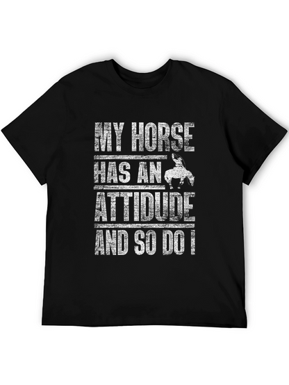 My Horse Has An Attitude Mens Black T-Shirt