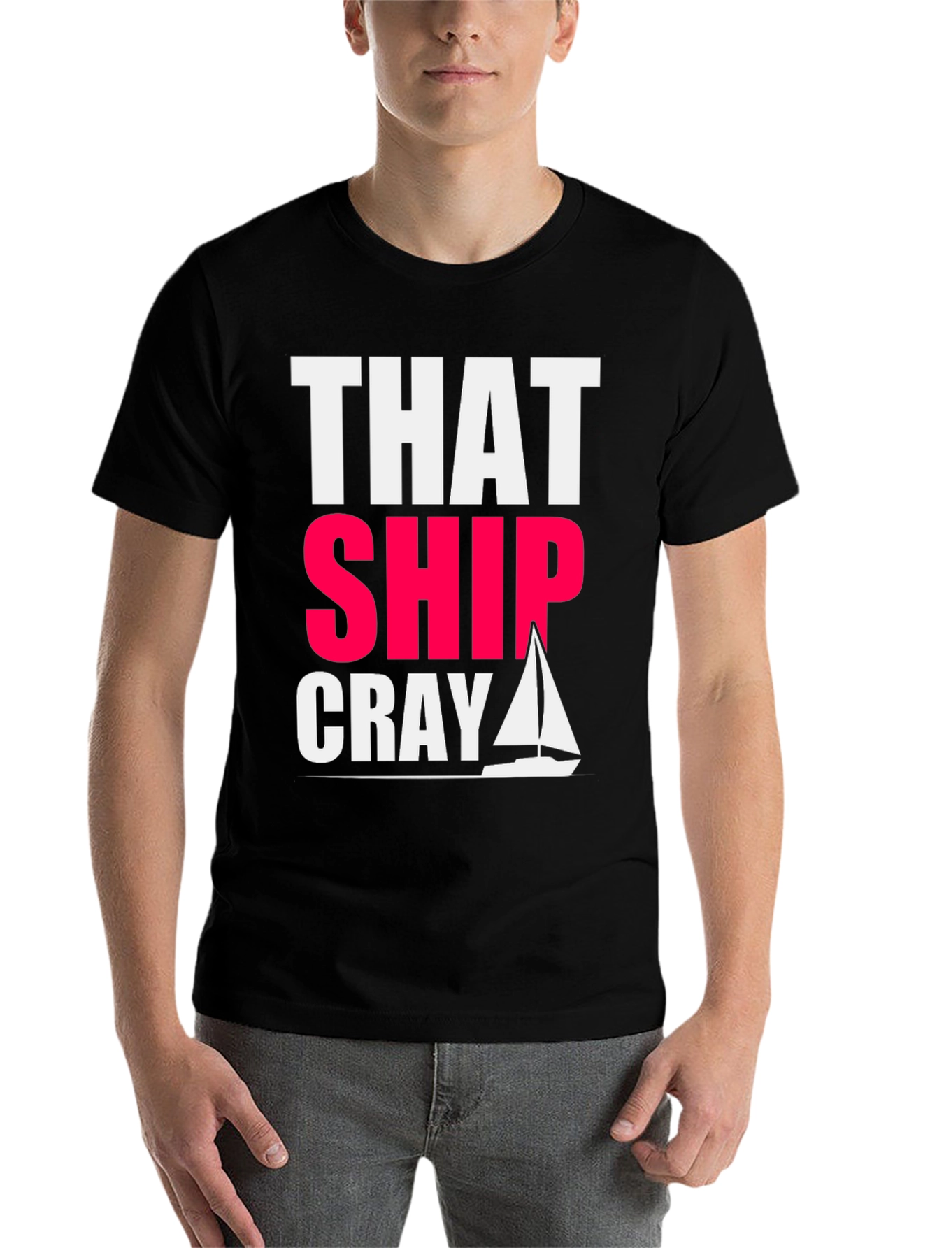 That Ship Cray Funny Boating T-Shirt