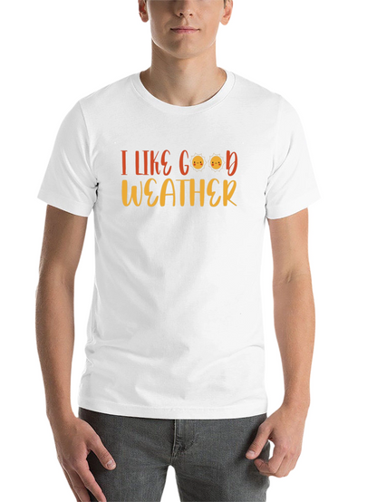I Like Good Weather T-Shirt