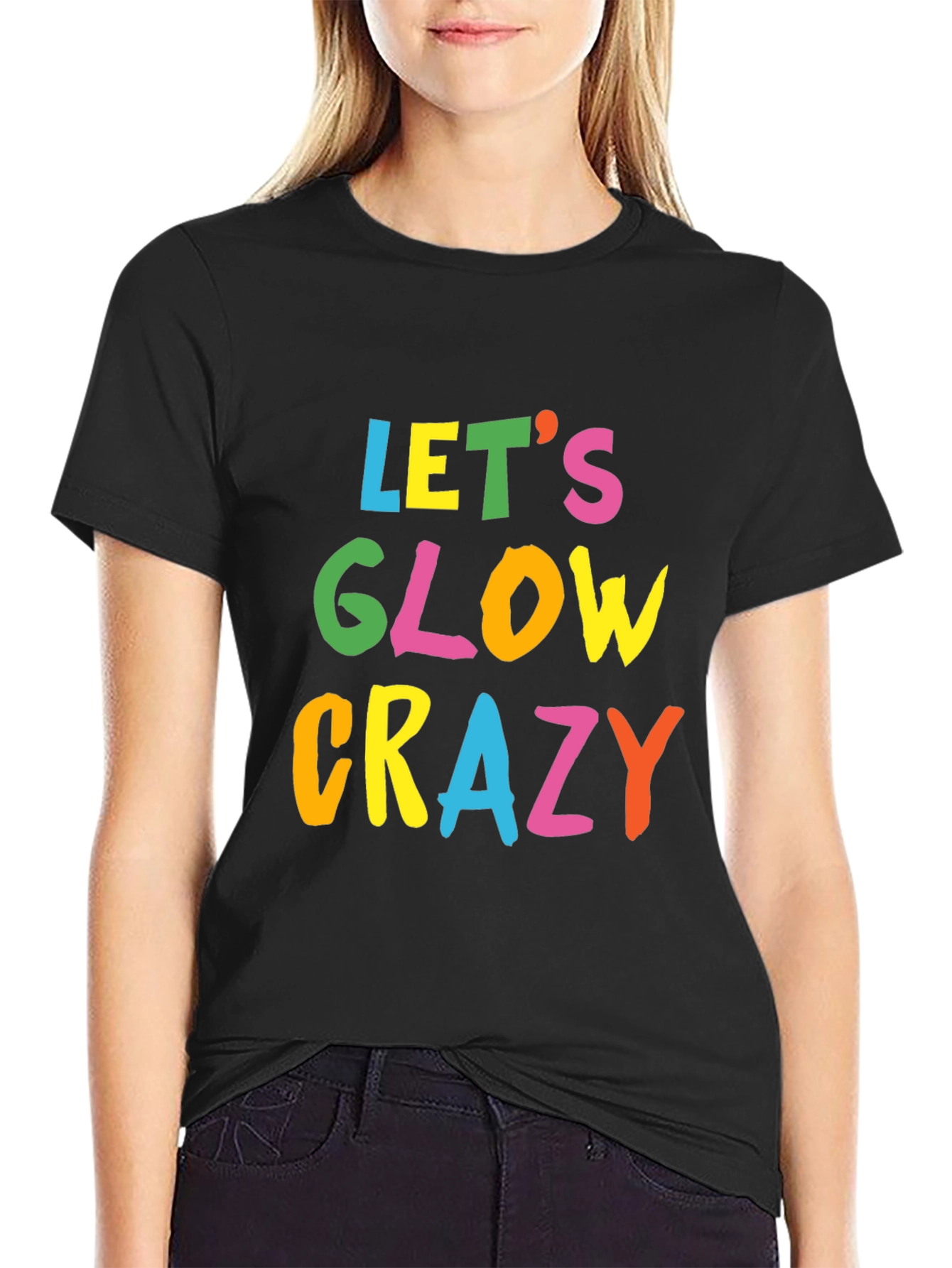 Lets Glow Crazy Black T-Shirt