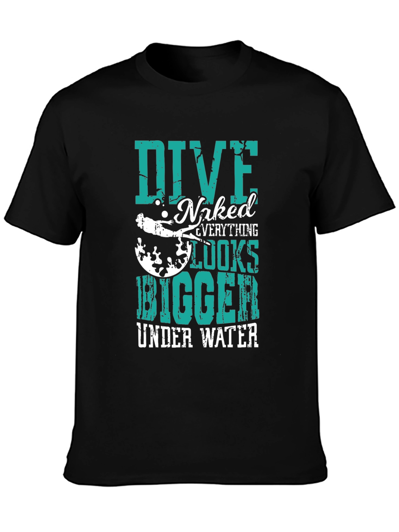 Dive Naked Everything Looks Bigger T-Shirt