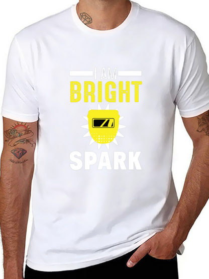 I Am Bright Spark Funny Welder T-Shirt