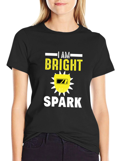 I Am Bright Spark Funny Welder T-Shirt