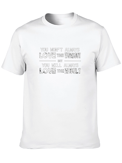 Workout Motivation T-Shirt - Love the Result!
