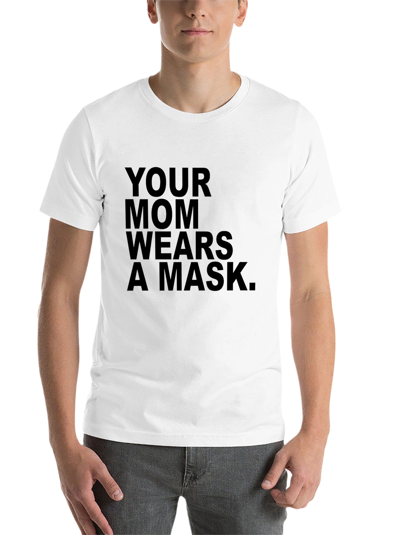 YOUR MOM WEARS A MASK Black T-Shirt