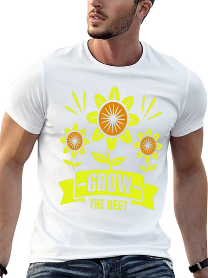 Grow the Best Graphic T-Shirt