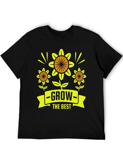 Grow the Best Graphic T-Shirt