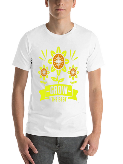 Grow the Best Graphic T-Shirt