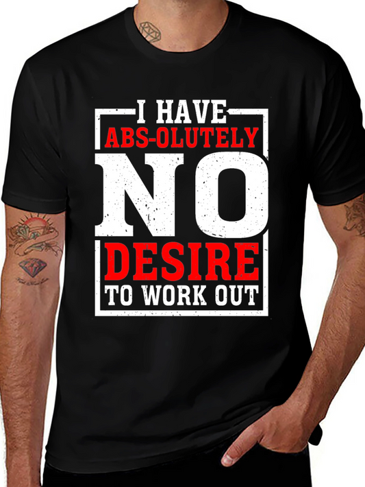 Funny No Desire To Work Out Graphic T-Shirt