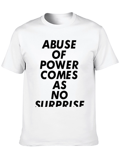 Abuse of Power T-Shirt - Statement Tee