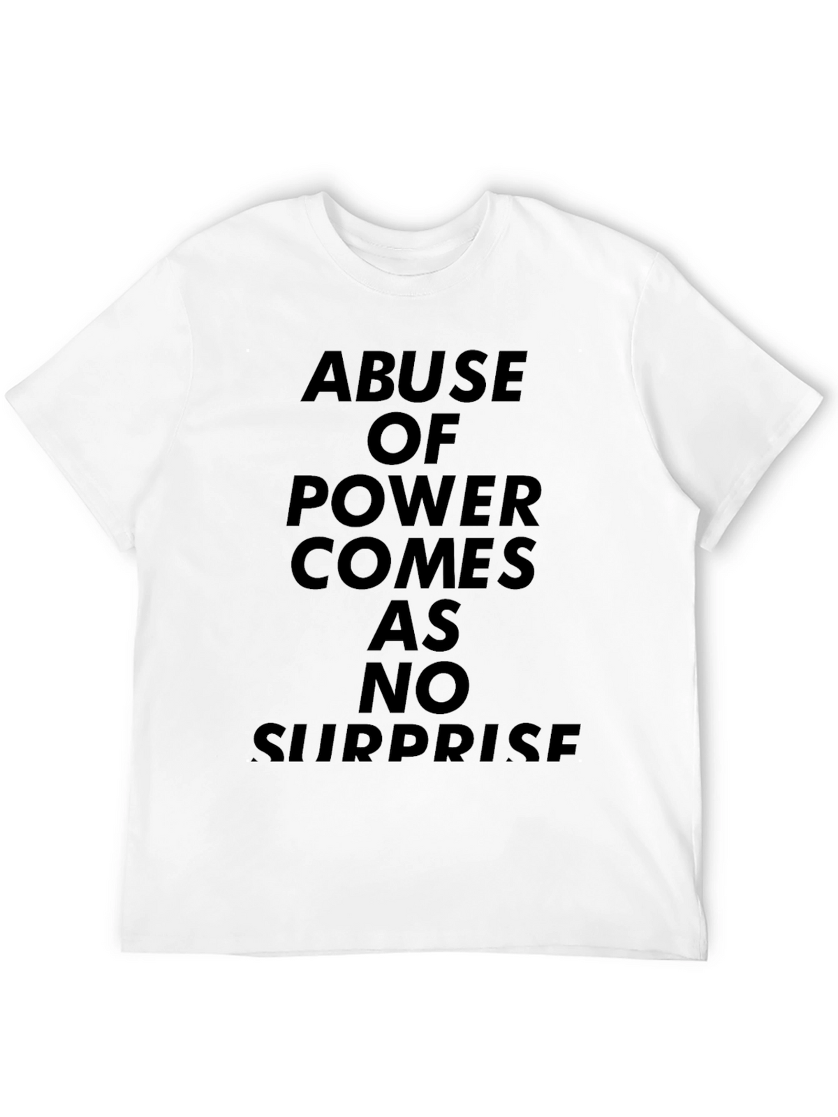 Abuse of Power T-Shirt - Statement Tee