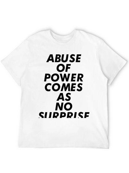 Abuse of Power T-Shirt - Statement Tee