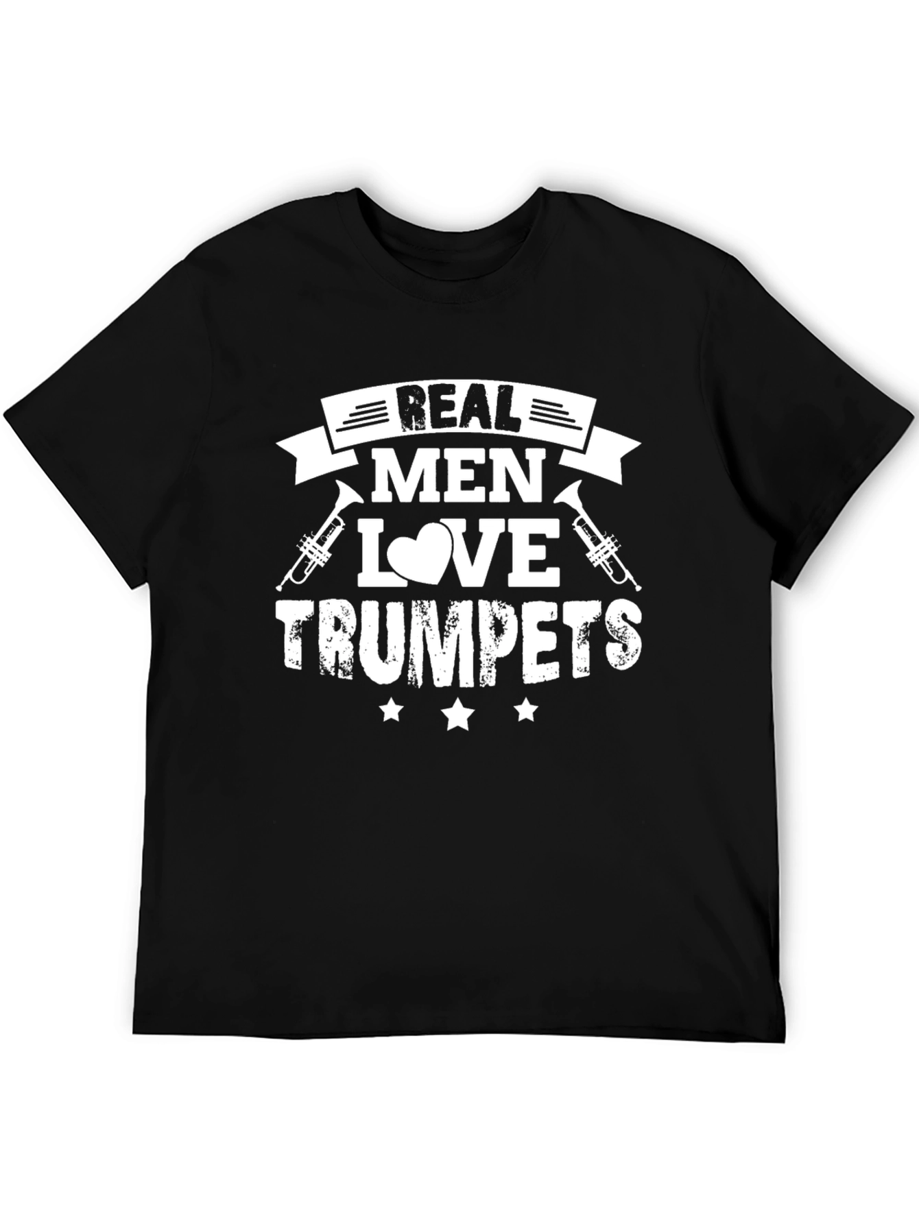 Real Men Love Trumpets Graphic T-Shirt