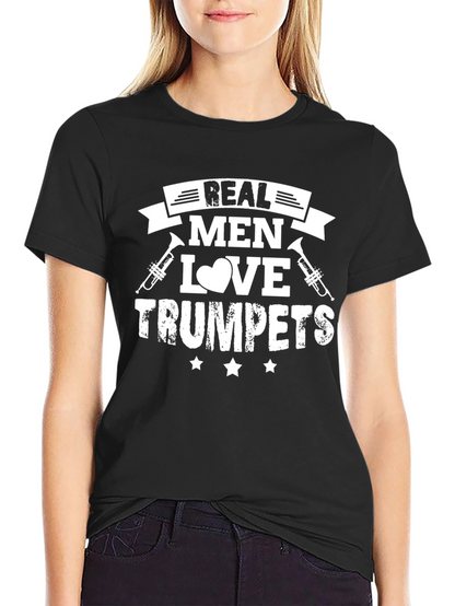 Real Men Love Trumpets Graphic T-Shirt