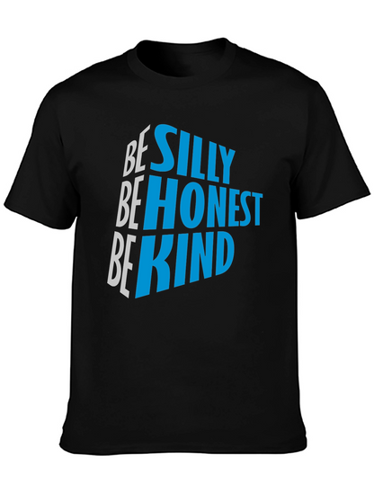 Be Silly Be Honest Be Kind Graphic Tee