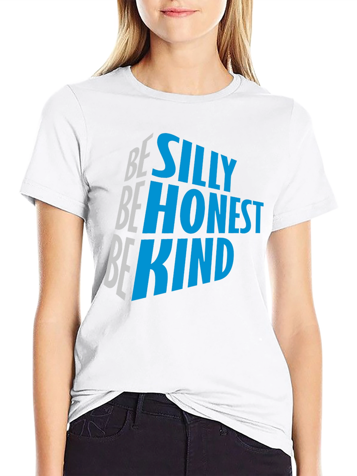 Be Silly Be Honest Be Kind Graphic Tee