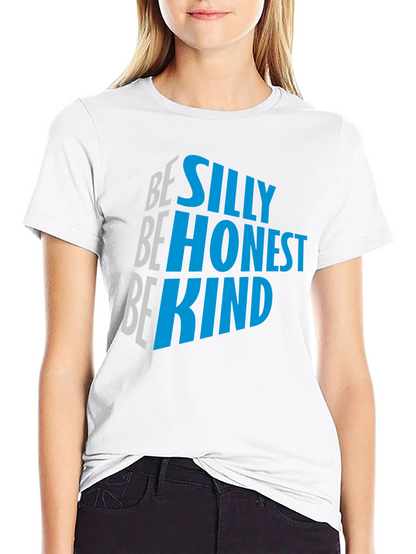 Be Silly Be Honest Be Kind Graphic Tee