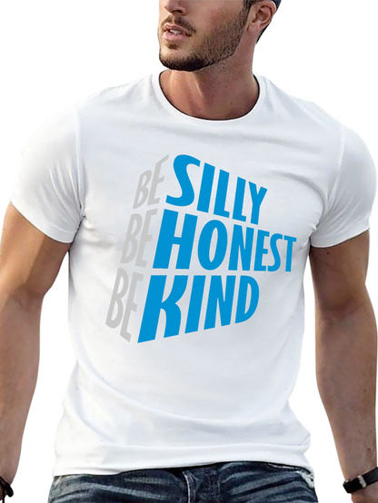 Be Silly Be Honest Be Kind Graphic Tee