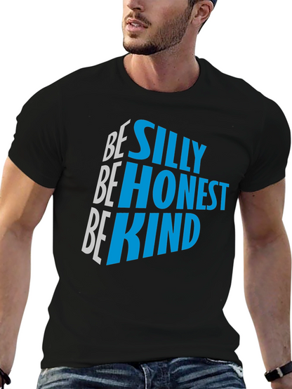 Be Silly Be Honest Be Kind Graphic Tee