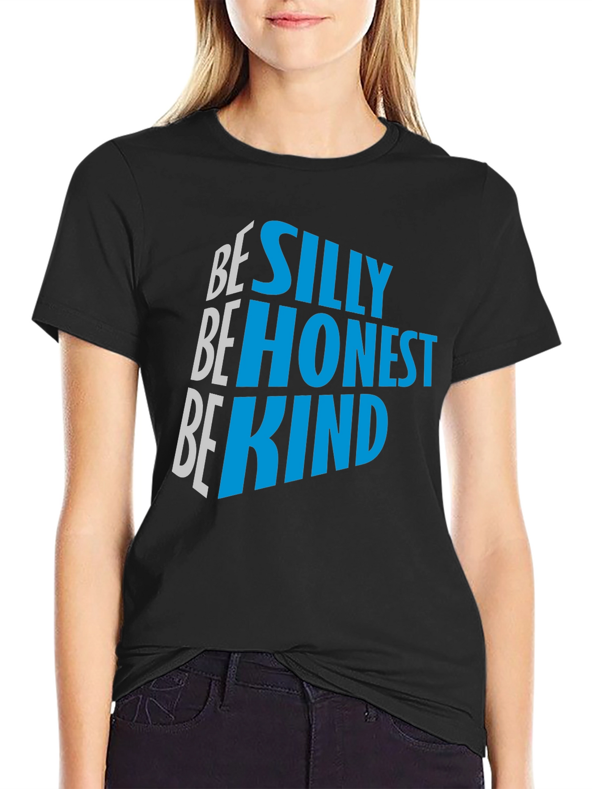 Be Silly Be Honest Be Kind Graphic Tee