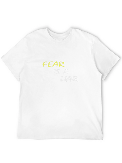 Fear Is A Liar Graphic T-Shirt