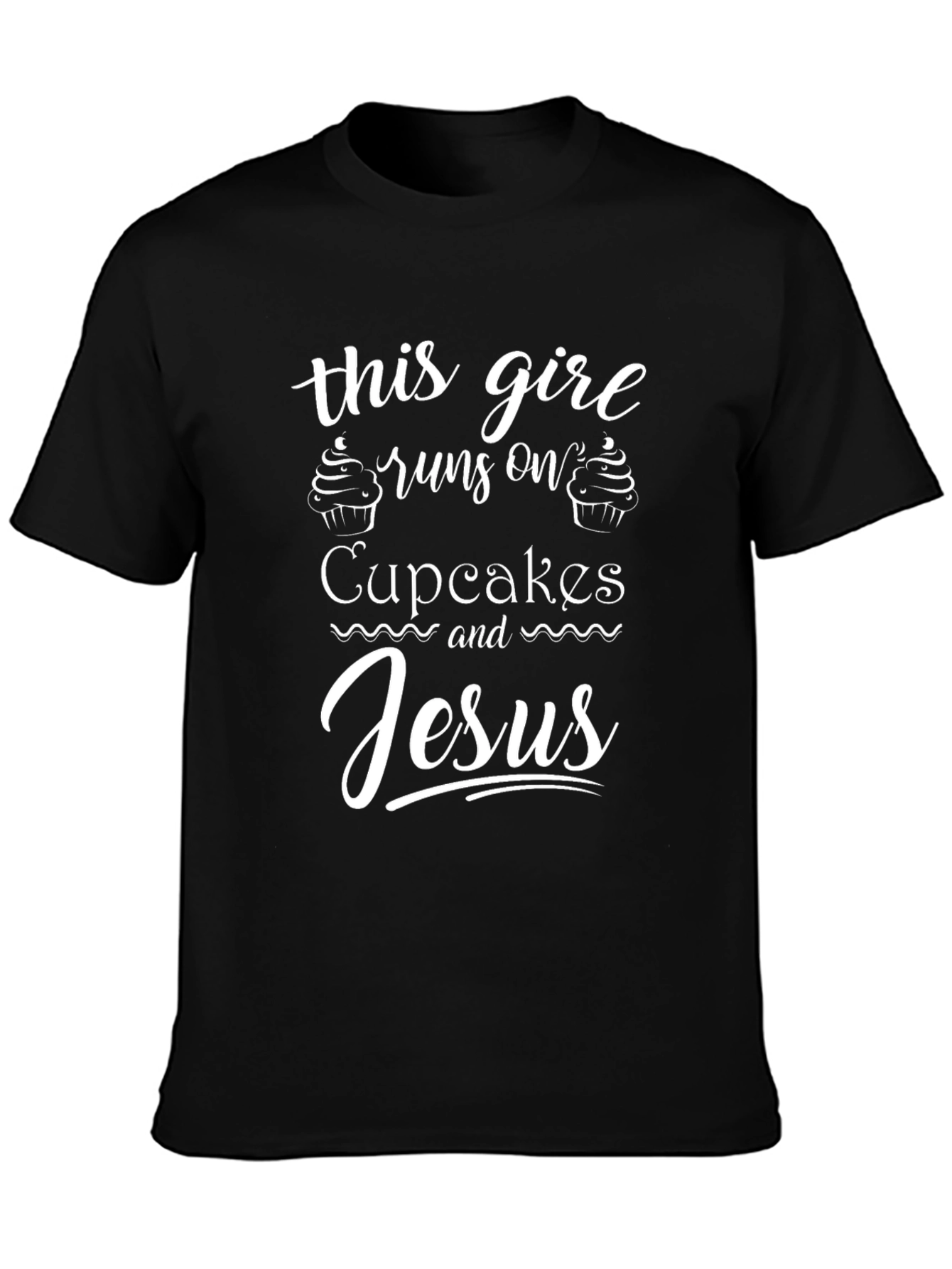 Runs on Cupcakes and Jesus T-Shirt