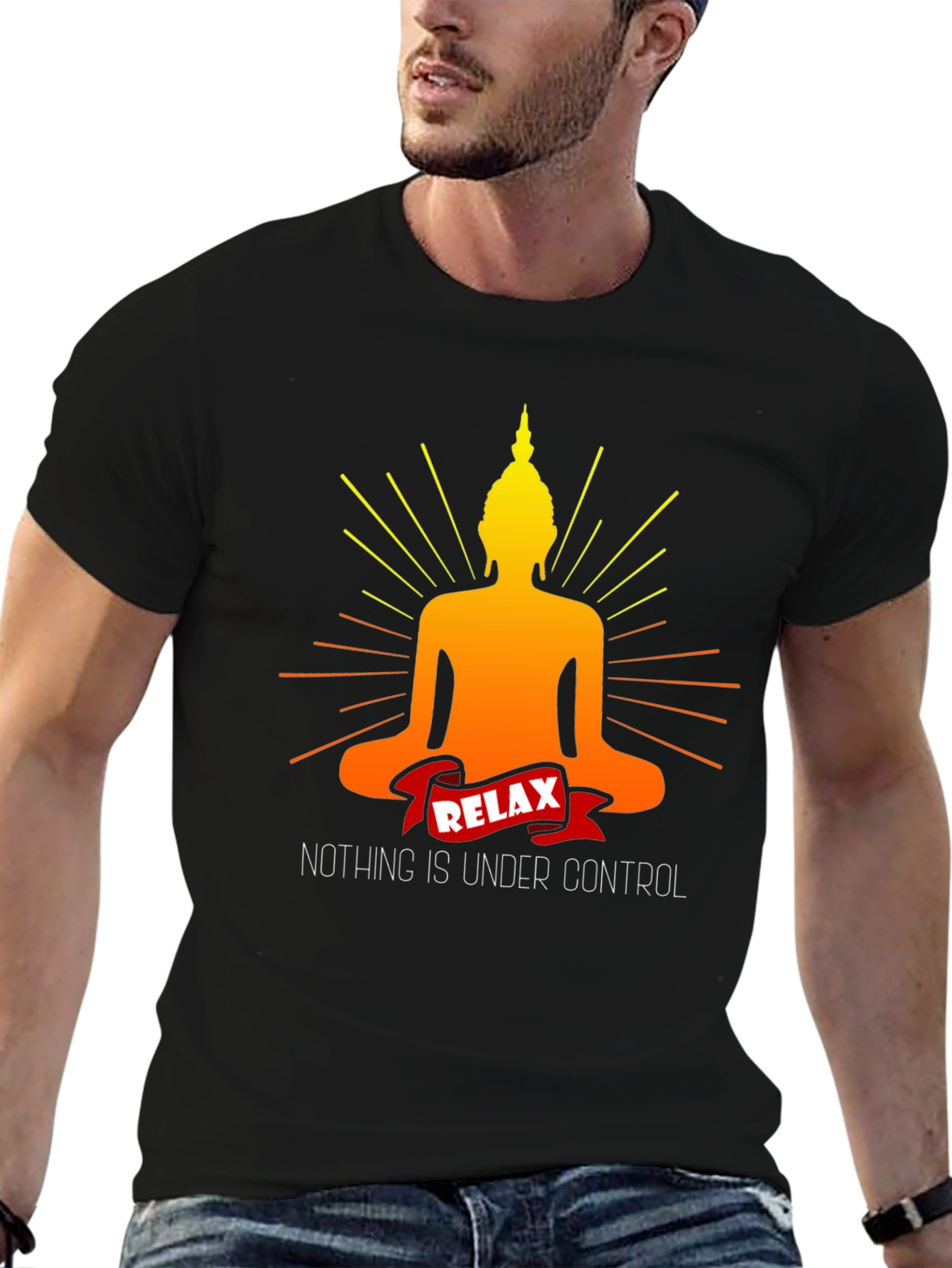 Relax Buddha T-Shirt - Nothing is Under Control