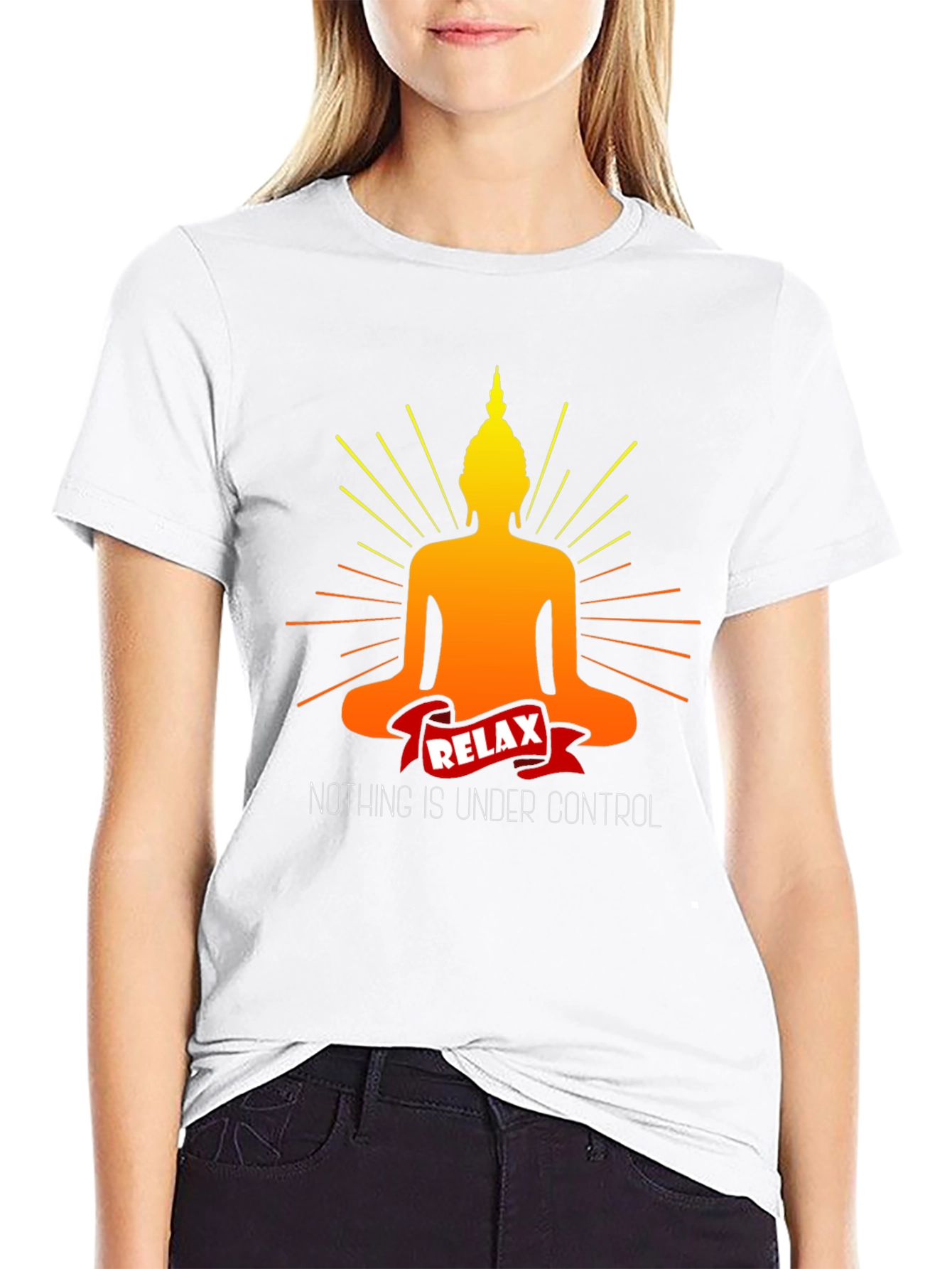 Relax Buddha T-Shirt - Nothing is Under Control