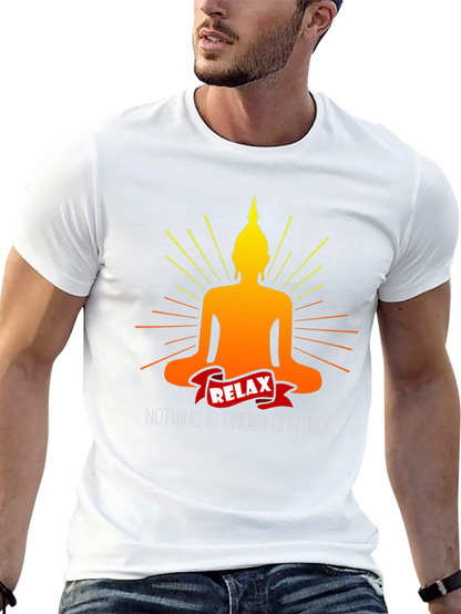 Relax Buddha T-Shirt - Nothing is Under Control