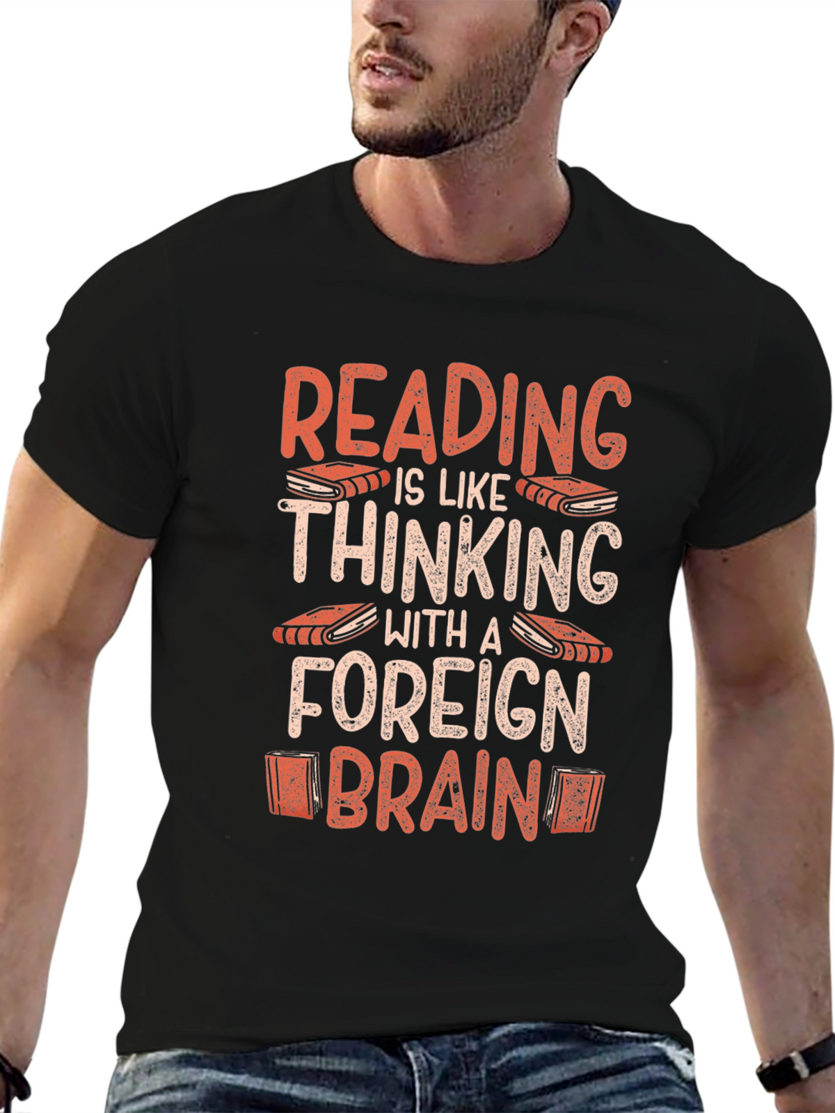 Reading is Thinking With a Foreign Brain T-Shirt