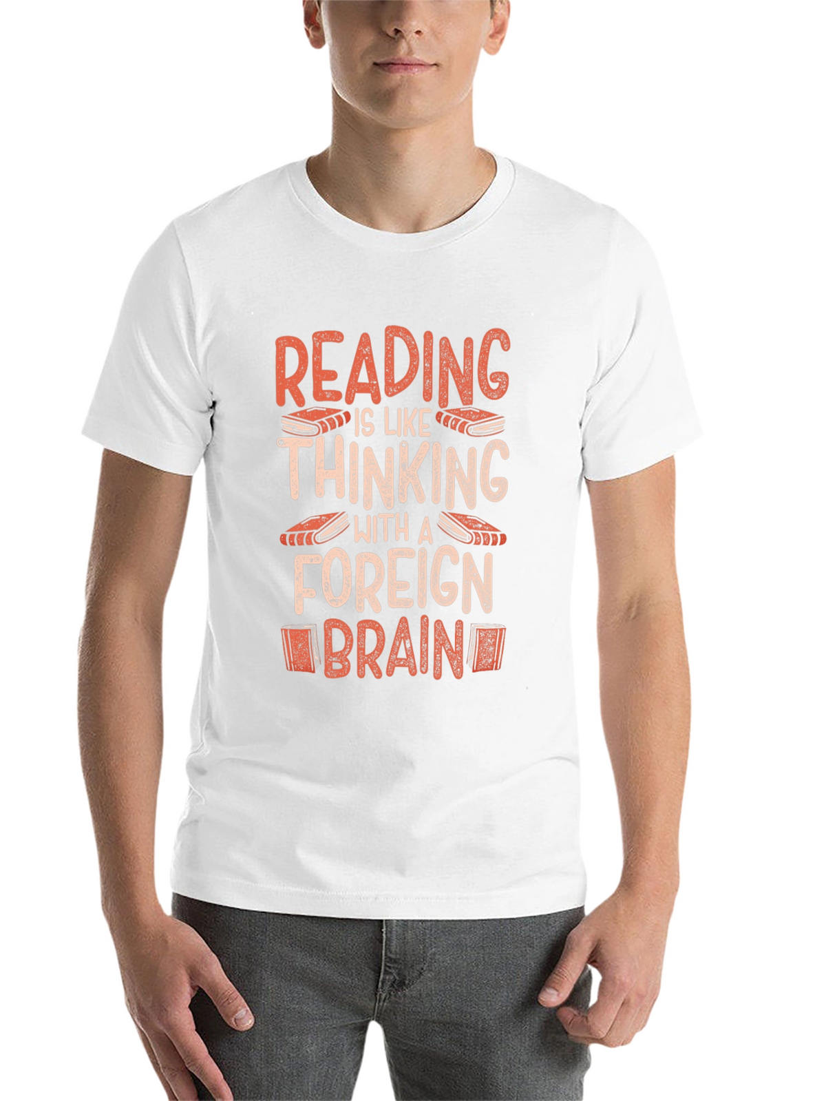 Reading is Thinking With a Foreign Brain T-Shirt