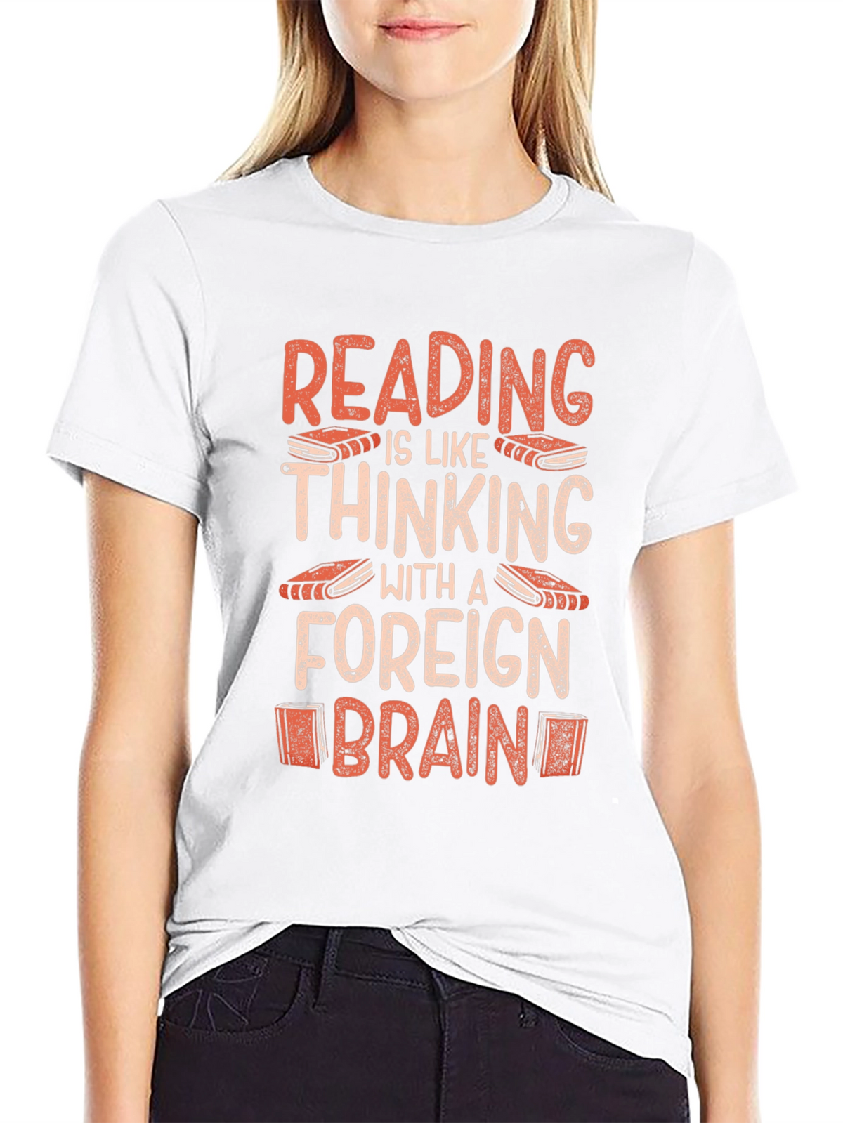 Reading is Thinking With a Foreign Brain T-Shirt