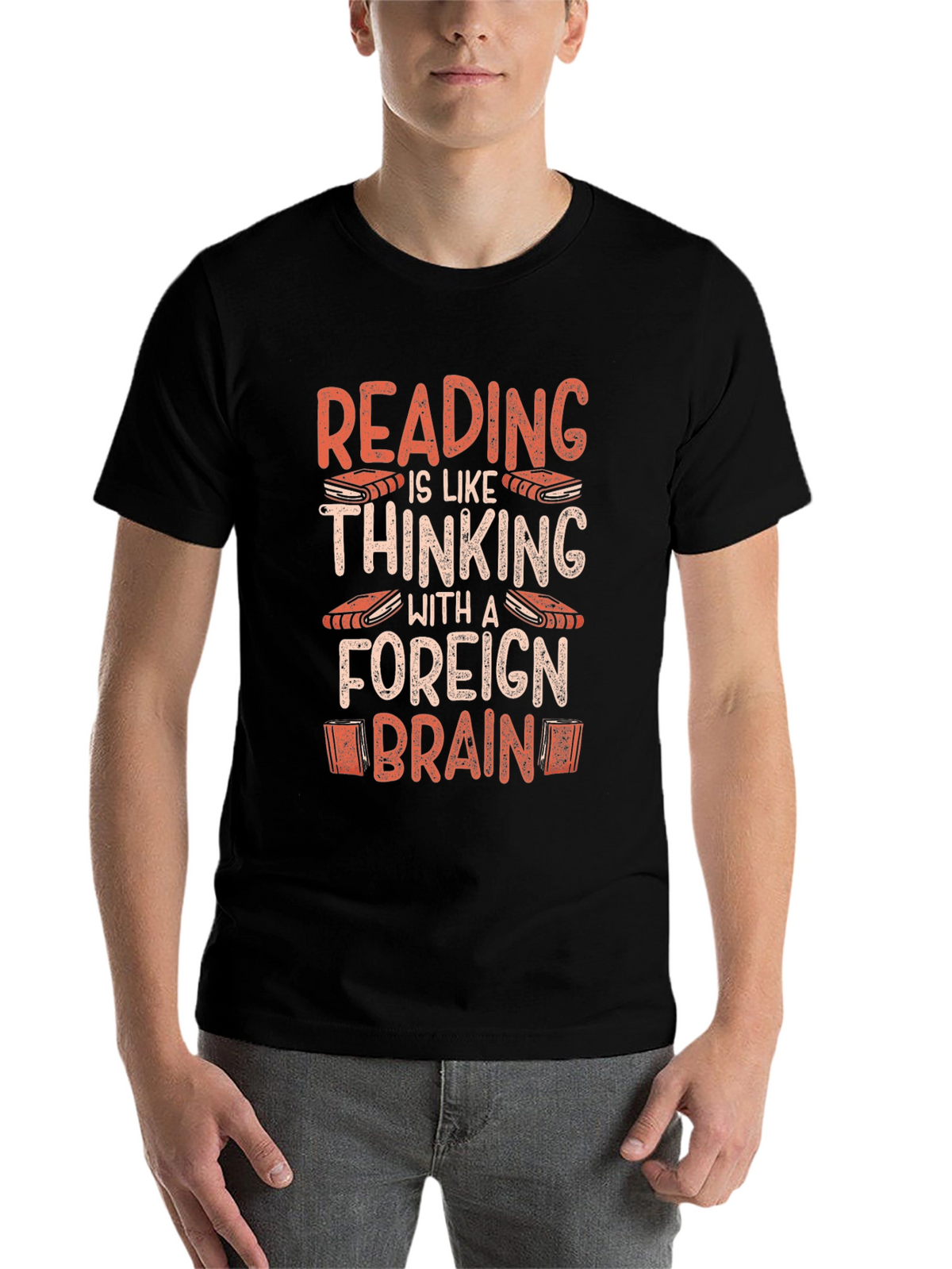 Reading is Thinking With a Foreign Brain T-Shirt