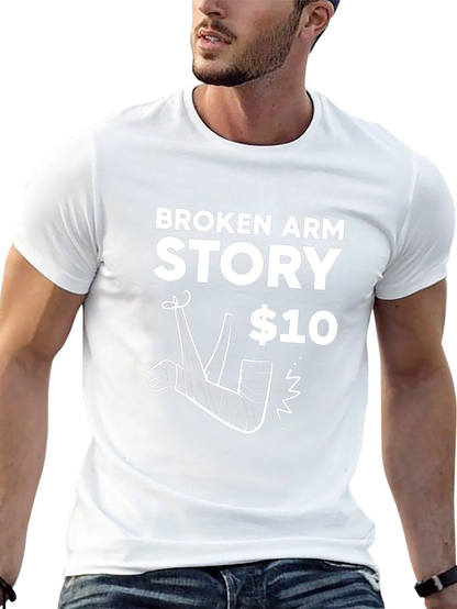 Broken Arm Story T-Shirt - Funny Graphic Tee