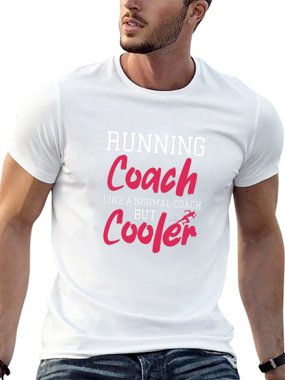 Running Coach T-Shirt: Cooler Than Normal