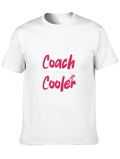 Running Coach T-Shirt: Cooler Than Normal