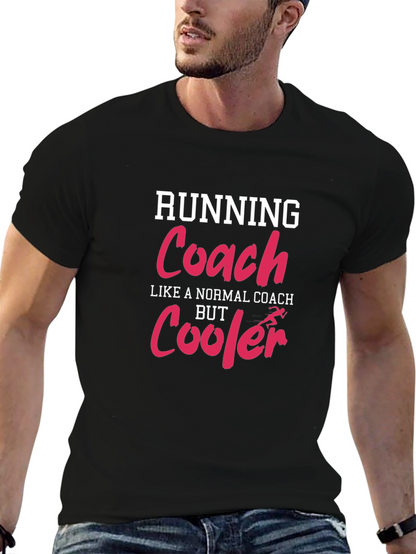 Running Coach T-Shirt: Cooler Than Normal
