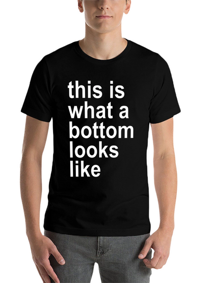This is What a Bottom Looks Like Graphic Tee