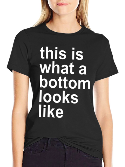 This is What a Bottom Looks Like Graphic Tee