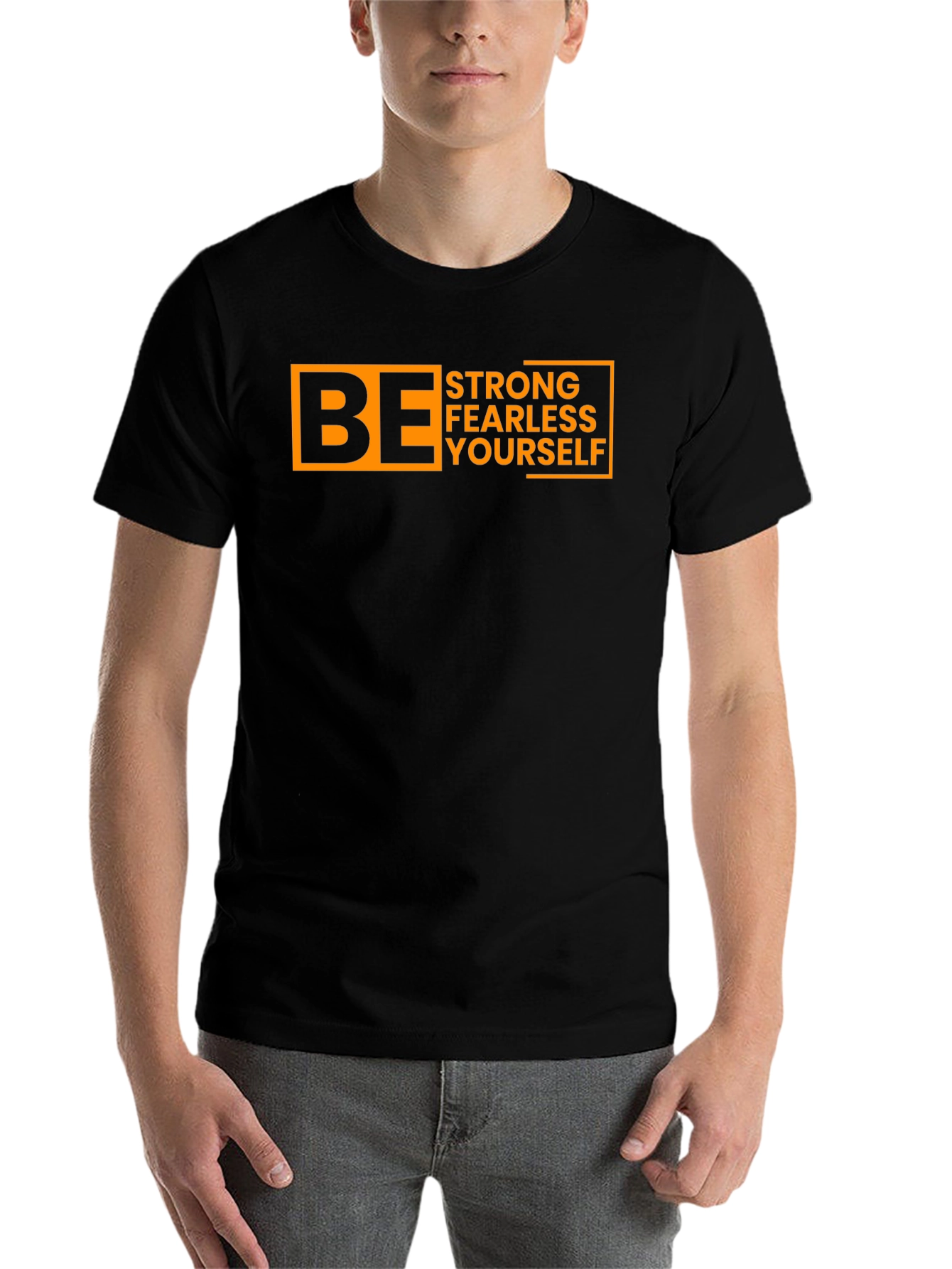 Be Strong Fearless Yourself Graphic Tee