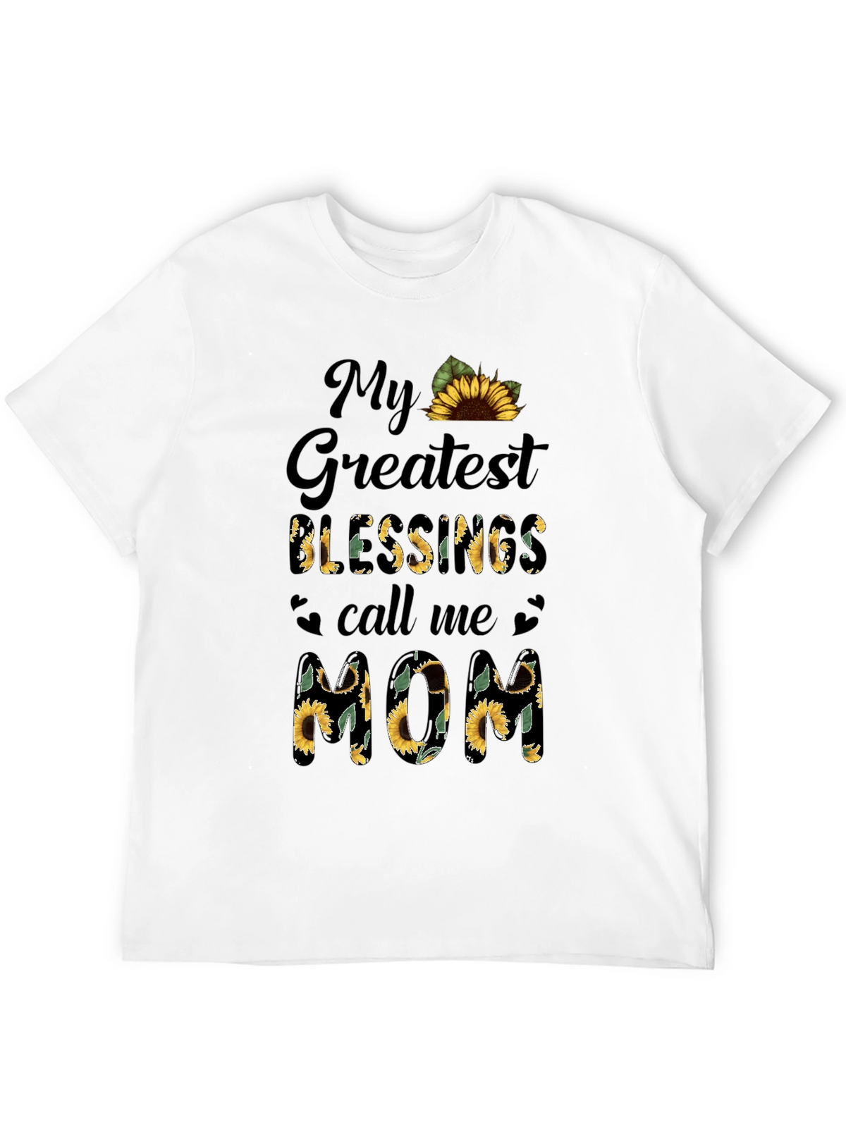 Sunflower Mom T-Shirt - My Greatest Blessings