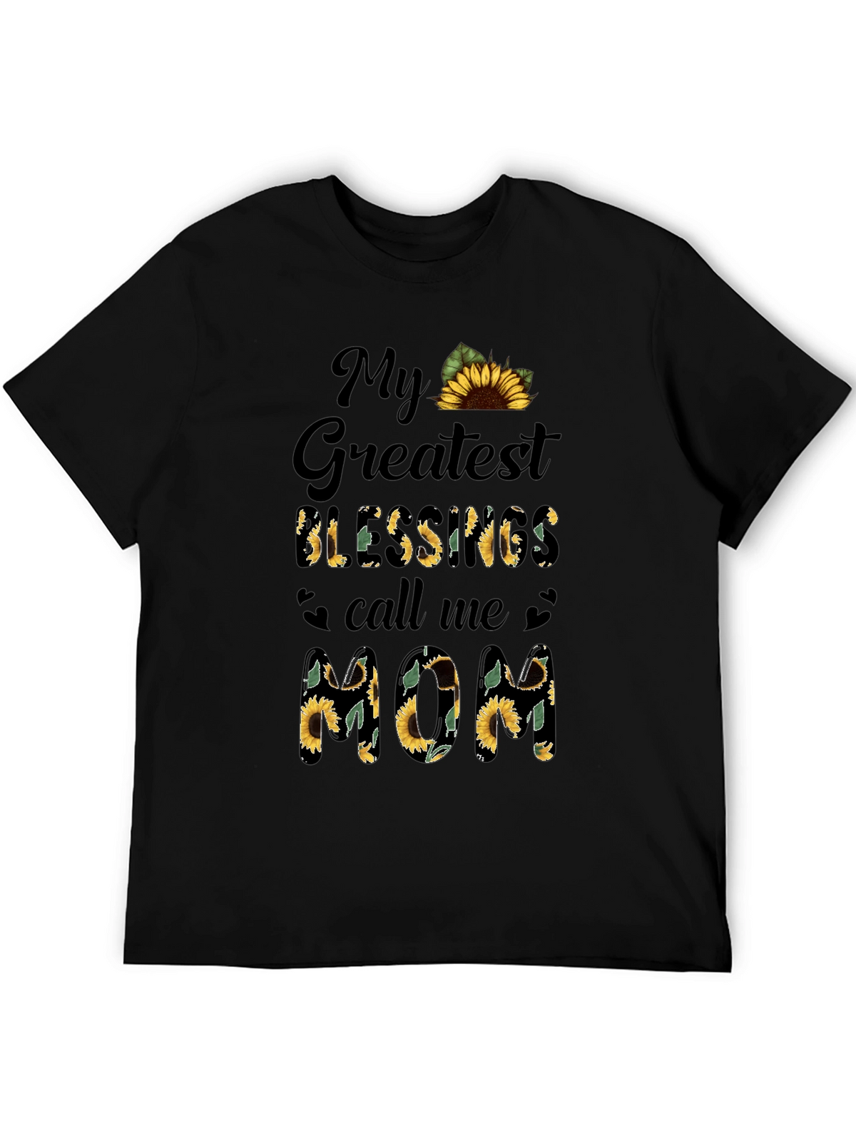 Sunflower Mom T-Shirt - My Greatest Blessings