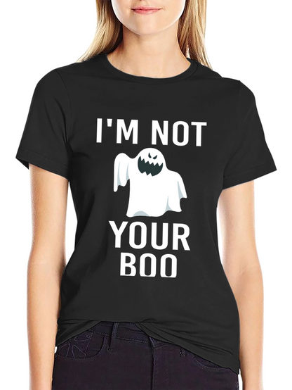 Im Not Your Boo Graphic Tee