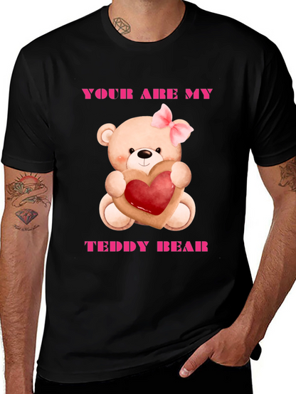 Your Are My Teddy Bear Graphic Tee