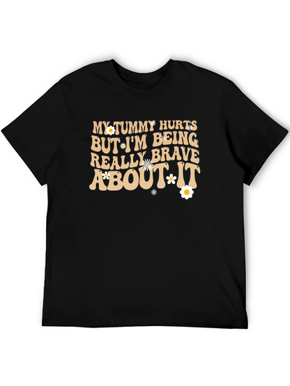 Funny Tummy Hurts Brave Graphic Tee