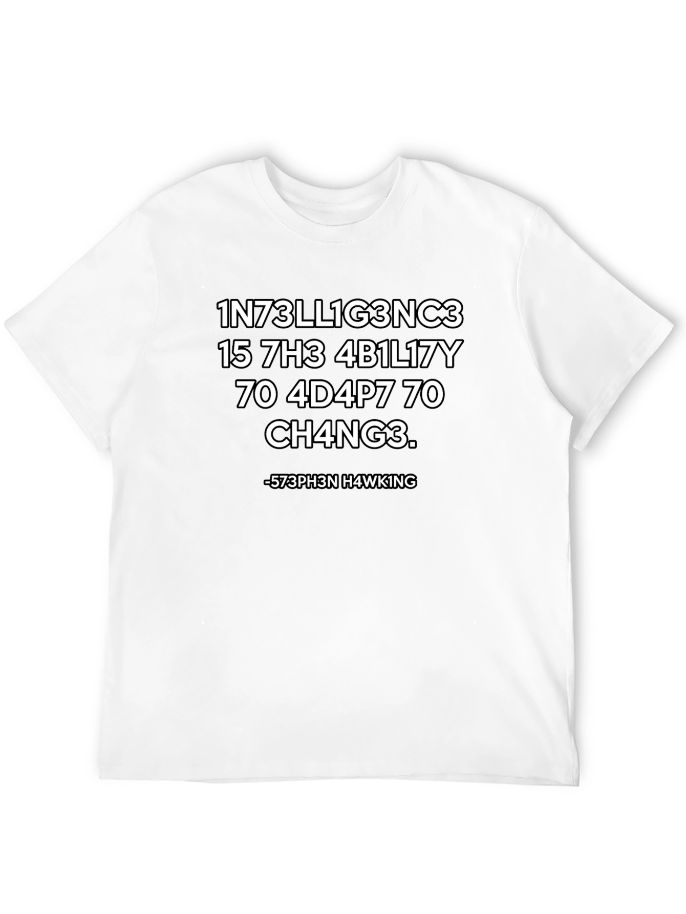 Int3llig3nc3 Tee - Stephen Hawking Quote T-Shirt