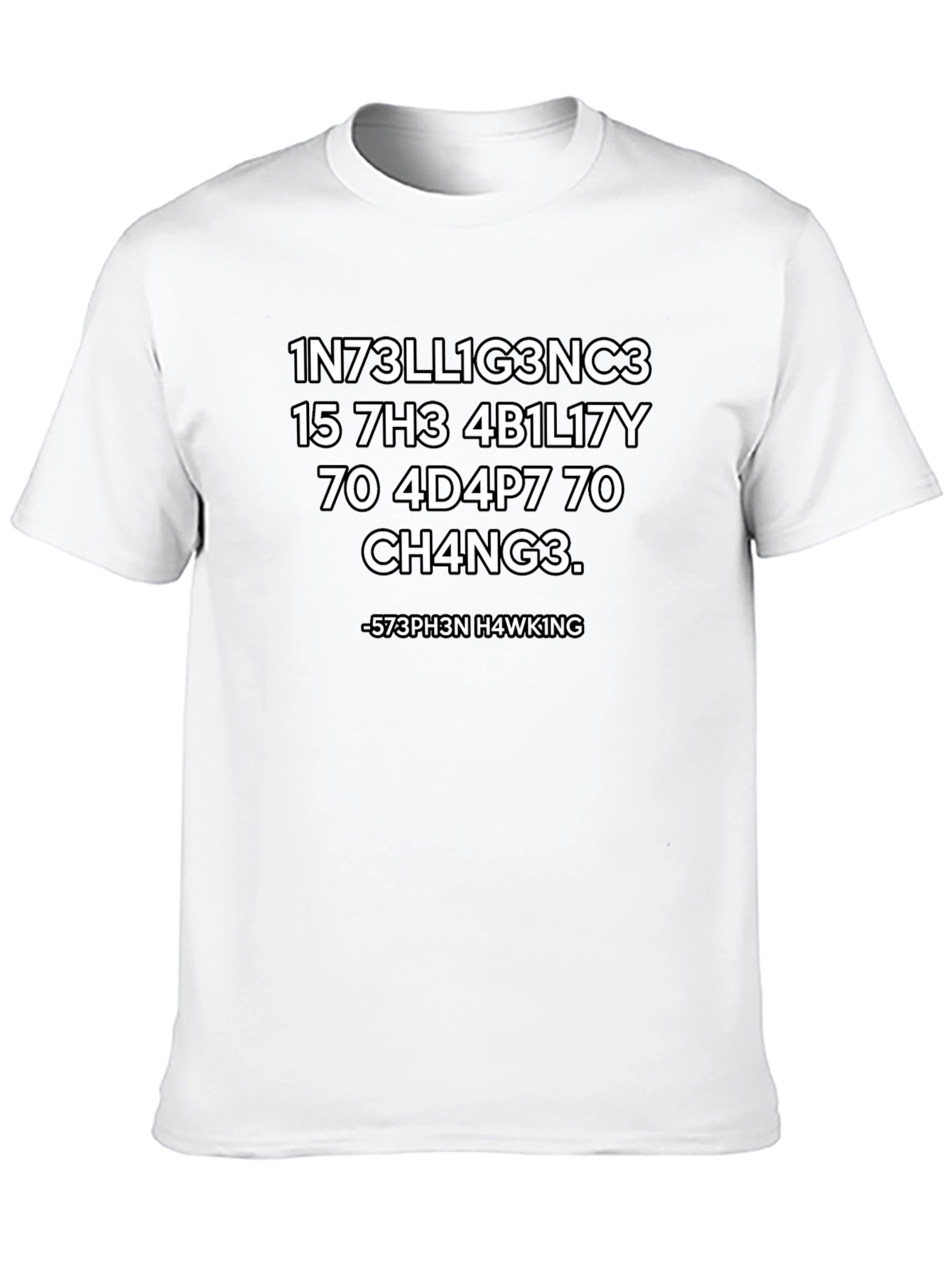 Int3llig3nc3 Tee - Stephen Hawking Quote T-Shirt
