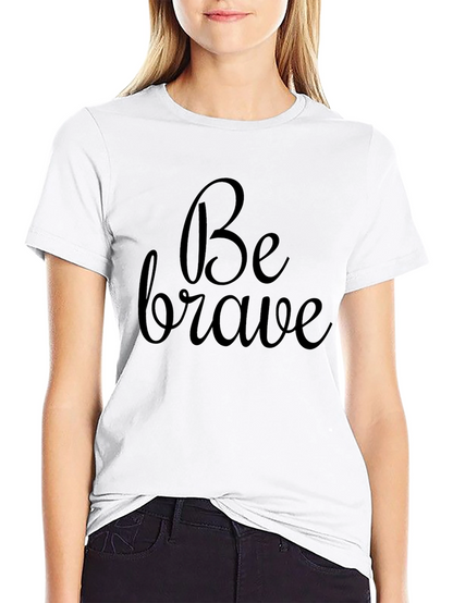 Be Brave Graphic Tee - Black Cotton Casual Shirt