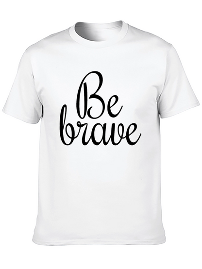 Be Brave Graphic Tee - Black Cotton Casual Shirt
