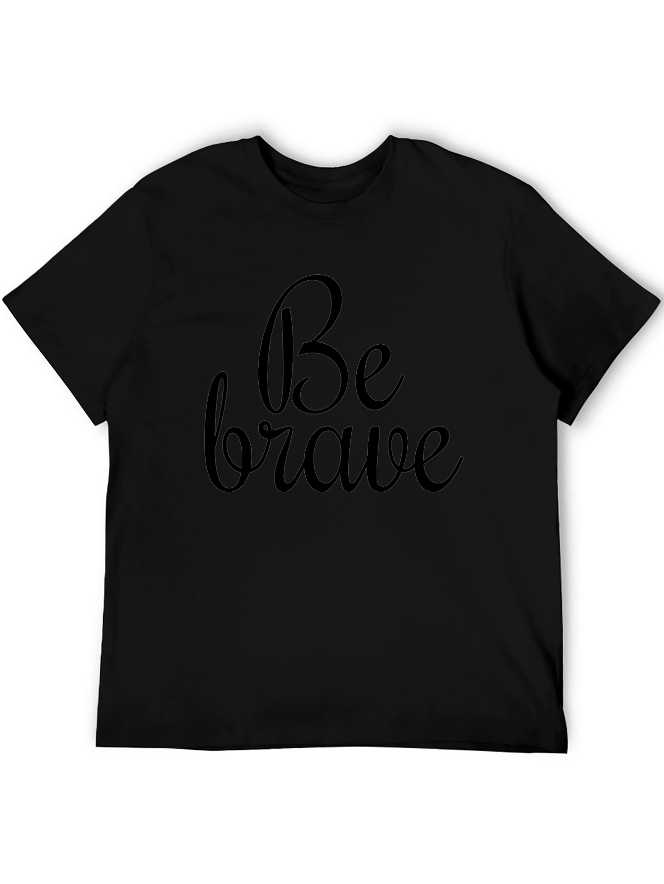 Be Brave Graphic Tee - Black Cotton Casual Shirt
